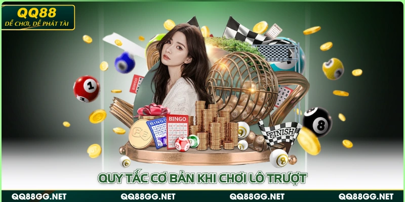 Quy tắc cơ bản khi chơi lô trượt